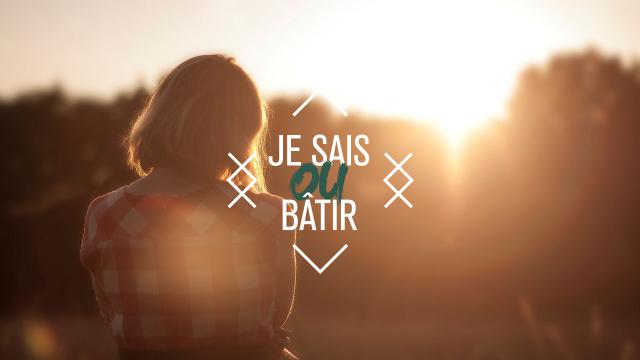 Je sais où batir